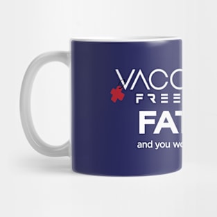 Vaccinated Father Mug